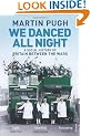 We Danced All Night: A Social History of Britain Between the Wars