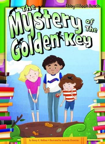 The Mystery of the Golden Key (Abby and the Book Bunch)