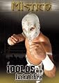 Mistico: Idolos de La Lucha Libre