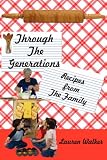 : Through The Generations: Recipes from The Family