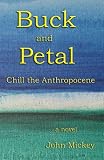 Buck and Petal Chill the Anthropocene