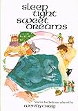 Sleep tight, sweet dreams : stories for bedtime