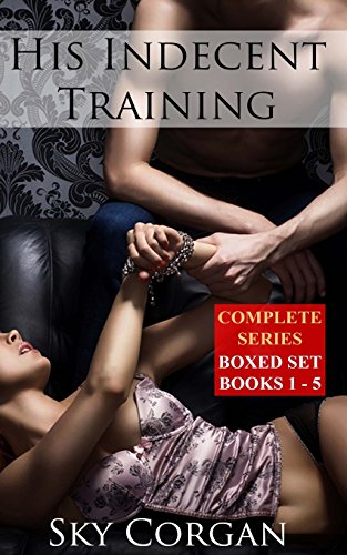 his indecent training complete series