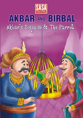 Stories from Akbar & Birbal : Akbar's disguise & The Parrot