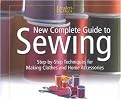 New Complete Guide to Sewing (Step-By-Step Techniques for Making Clothes and Home Accessories) (Illustrated) (Hardcover)