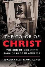 The Color of Christ: The Son of God and the Saga of Race in America 