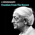 Freedom from the Known (Unabridged)