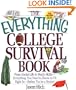 The Everything College Survival Book; From Social Life to Study Skills-Everything You Need To Know To Fit Right In-Before You're a Senior!