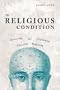 The Religious Condition: Answering And Explaining Christian Reasoning