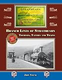 Branch lines of Strathearn : tourists, tatties and trains
