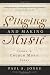 Singing and Making Music: Issues in Church Music Today