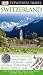 DK Eyewitness Travel Guide: Switzerland
