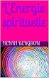L'Energie spirituelle (French Edition)
