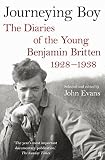 Journeying boy : the diaries of the young Benjamin Britten 1928-1938