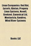 Linux Companies: Red Hat, Lycoris, Ximian, Progeny Linux Systems, Novell, Geeknet, Canonical Ltd, Montavista, Xandros, Wind River Systems