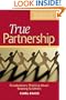 True Partnership: Revolutionary Thinking about Relating to Others
