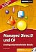 Managed DirectX und C#: Einstieg und professioneller Einsatz