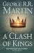 A Clash of Kings (Reissue): Book 2 of A Song of Ice and Fire (Song of Ice & Fire)