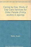 Caring by day : a study of day care services for older people