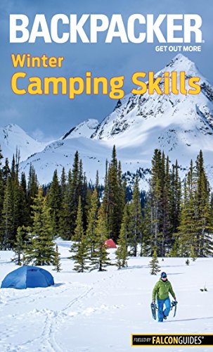 Backpacker Winter Camping Skills (Backpacker Magazine Series)