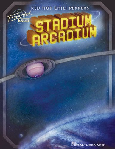 RED HOT CHILI PEPPERS STADIUM ARCADIUM TRANSCRIBED SCORE (Transcribed Scores)