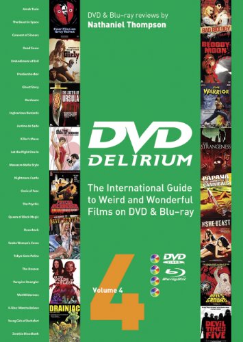 DVD Delirium Volume 4: The International Guide to Weird and  Wonderful Films on DVD & Blu-ray