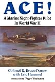 Ace!: A Marine Night-Fighter Pilot in World War II