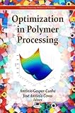 Optimization in polymer processing