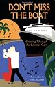 Don't Miss the Boat, Cruising Through the Leisure Years