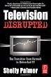 Television Disrupted: The Transition from Network to Networked TV