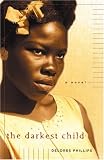 The Darkest Child: A Novel