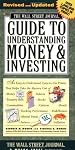 The Wall Street Journal Guide to Understanding Money and Investing