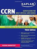 Kaplan CCRN: Certification for Adult Critical Care Nurses