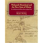 Click here to buy  Wabanaki Homeland And the New State of Maine: The 1820 Journal And Plans of Survey of Joseph Treat (Native Americans of... by Micah A. Pawling.