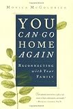 You Can Go Home Again: Reconnecting with Your Family
