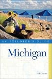 Michigan: An Explorer's Guide (Explorer's Guides)