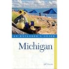 Michigan: An Explorer's Guide (Explorer's Guides) by  Jeff Counts