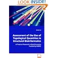 Assessment of the Use of Topological Quantities in Structural Bioinformatics: A Practical Research in Bioinformatics... by Jiantao Lu