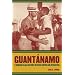 Guant�namo: A Working-Class History between Empire and Revolution (American Crossroads)