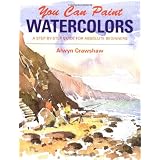 You Can Paint Watercolors ~ Alwyn Crawshaw