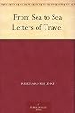 From sea to sea, and other sketches;: Letters of travel,