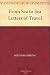 From Sea to Sea Letters of Travel