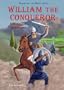 William the Conqueror: Last Invader of England (Rulers of the Middle Ages)