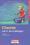 Kinder entdecken die Naturwissenschaften: Chemie mit 4- bis 6-J&auml;hrigen