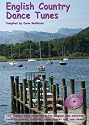 English Country Dance Tunes: 101 Tunes - Core Repertoire for English Pub Sessions, Country Dances, Ceilidhs,Barn Dances and Hoe-downs (English Pub Session Series)
