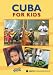 Cuba for Kids (Worlds Together) Home Video