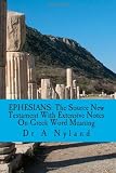 EPHESIANS The Source New Testament With Extensive Notes On Greek Word Meaning
