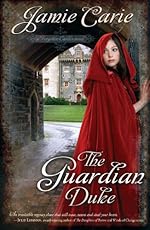 The Guardian Duke: A Forgotten Castles Novel