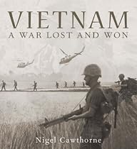 Vietnam: A War Lost and Won