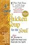 A 4th Course of Chicken Soup for the Soul: 101 More Stories to Open the Heart and Rekindle the Spirit: 101 Stories to Open the Heart and Rekindle the Soul